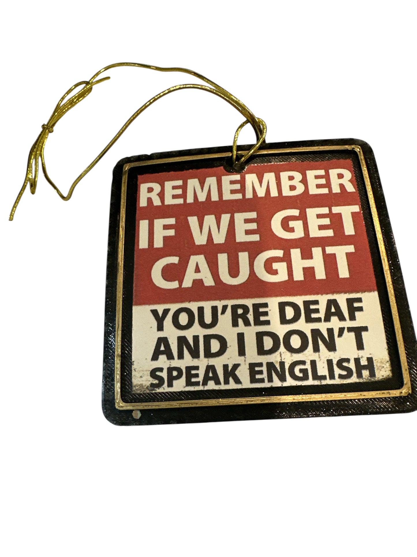 Don't get Caught Air Freshner