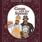 Snoop Dogg Presents Goon with the Spoon