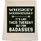 Whiskey Wednesday Tea Towel