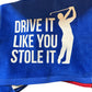 Hilarious Golf Towels Royal Blue / Drive It Like You Stole It
