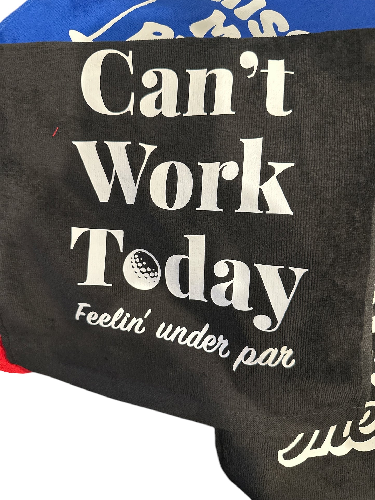 Funny Golf Towels Black / Can't Work Today Feelin' Under Par