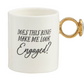 Engaged Coffee Mug