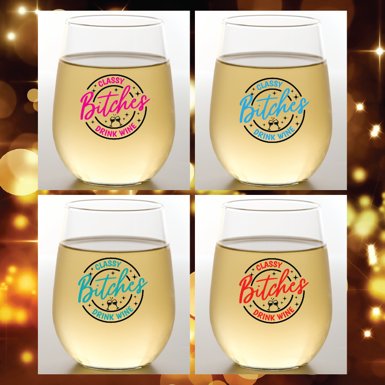 CLASSY BITCHES Wine Glasses: 4pk