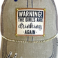 "WARNING..GIRLS DRINKING AGAIN" DISTRESSED TRUCKER HAT : BLING / TAN